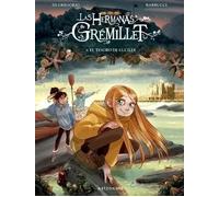 LAS HERMANAS GREMILLET 3. EL TESORO DE LUCILLE | Alessandro Barbucci