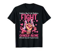 Las hermanas no dejan que las hermanas luchen solo contra el cáncer de mama Rosa Camiseta