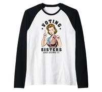 Las Hermanas Que votan lo Hacen, Divertida Bandera de EE. UU., votante Feminista Camiseta Manga Raglan