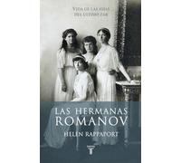 Las hermanas Romanov (Biografías)