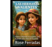 LAS HERMANAS VALIENTES: Cuentos infantiles en español: Libro ilustrado para niños (En Español) (Spanish Edition) (Colección de clásicos de Editorial Gesino)