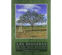 Las higueras en las Islas Baleares : campo de experimentación de Son Mut Nou, Llucmajor, Mallorca
