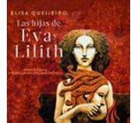 Las Hijas De Eva Y Lilith (audiolibro)