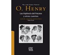 Las hipótesis del fracaso y otros cuentos | William Sidney Porter (o'henry)