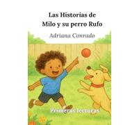 Las Historias de Milo y su perro Rufo (Primeras lecturas)
