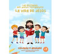 Las Historias del Nuevo Testamento: La Vida de Jesús