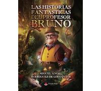 Las historias fantásticas del profesor Bruno (INVESTIGACION)