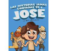Las Historias Jamás Contadas de José - Ilustrado (the Untold Stories of Joseph - Illustrated)