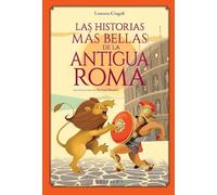 Las Historias Más Bellas De La Antigua Roma