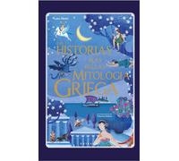 Las historias más bellas de la mitología griega (Mitos y leyendas)