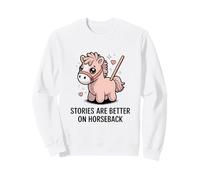 Las Historias Son Mejores a Caballo Lindo Pony Rider Sudadera