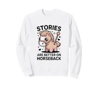 Las Historias Son Mejores a Caballo Lindo Pony Rider Sudadera