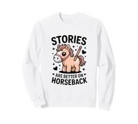Las Historias Son Mejores a Caballo Lindo Pony Rider Sudadera