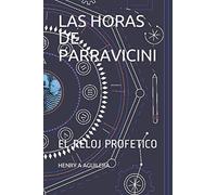LAS HORAS DE PARRAVICINI: EL RELOJ PROFETICO