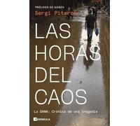 Las horas del caos: La dana. Crónica de una tragedia (PENINSULA)