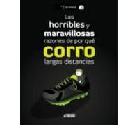 Horribles Y Maravillosas Razones De Por Que Corro Largas (KILI KILI)
