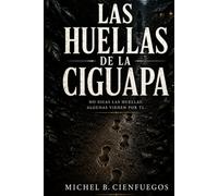 Las Huellas de La Ciguapa: Una novela de terror folklórico y misterio sobrenatural (Novelas Dominicanas)