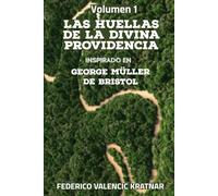 Las Huellas de la Divina Providencia: La Saga, Volumen 1