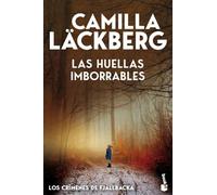 Las huellas imborrables (Los crímenes de Fjällbacka) (Biblioteca Camilla Läckberg)