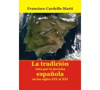 Tradicion Vista Por La Derecha Española En Los Siglos Xix Al Xxi, La