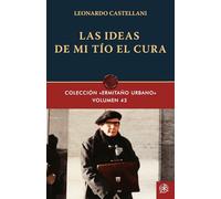Las ideas de mi Tío el Cura (Colección “Ermitaño Urbano”)