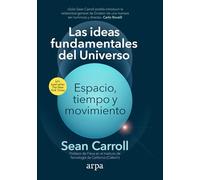 Las ideas fundamentales del Universo: Espacio, tiempo y movimiento (Ciencia)
