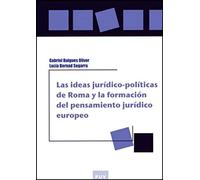 Las ideas jurídico-políticas de Roma y la formación del pensamiento jurídico europeo: 16 (Educació. Laboratori de Materials)