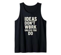 Las ideas no funcionan a menos que seas motivacional Camiseta sin Mangas