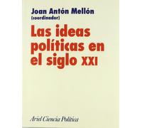Las ideas políticas en el siglo XXI (Ariel Ciencias Políticas)