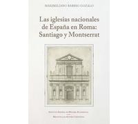 Las iglesias nacionales de España en Roma: Santiago y Montserrat (BAC MAIOR)