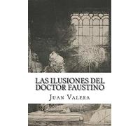 Las ilusiones del doctor faustino