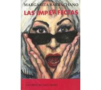 LAS IMPERFECTAS | Margarita BarbÁchano Gracia