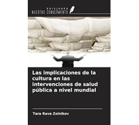 Las implicaciones de la cultura en las intervenciones de salud pública a nivel mundial