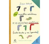 Las Increíbles Aventuras De 10 Calcetines Fugitivos