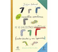 Las increíbles aventuras de 10 calcetines fugitivos: Cuatro derechos y seis izquierdos (COLECCIÓN INFANTIL)