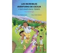 Las Increibles Aventuras De Cecilia Y Sus Viajes En El Tiempo