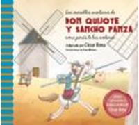 Las Increíbles Aventuras De Don Quijote Y Sancho Panza Como Jamás Te L