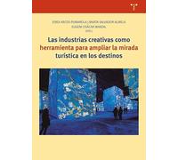 Las industrias creativas como herramienta para ampliar la mirada turística en los destinos (Ciencias y técnicas de la cultura)