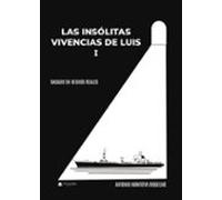 Las Insólitas Vivencias De Luis I