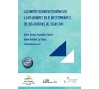 Las instituciones económicas y las mujeres en el mediterráneo en los albores del siglo XXI