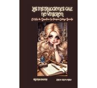 Las Instrucciones que No Vinieron: El Arte de Descifrar tu Propio Código Secreto (Arcanah Bacana y la Botica Dorada)