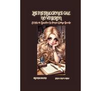 Las Instrucciones que No Vinieron: El Arte de Descifrar tu Propio Código Secreto (Arcanah Bacana y la Botica Dorada)