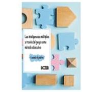las inteligencias múltiples a través del juego como método educat ivo