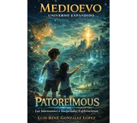 LAS INTERESANTES E INESPERADAS EXPLORACIONES DE PATOREIMOUS: MEDIOEVO (MEDIOEVO ESPAÑOL)