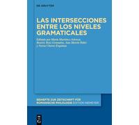 Las Intersecciones Entre Los Niveles Gramaticales: 503 (Beihefte Zur Zeitschrift Für Romanische Philologie)