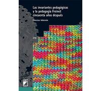 Las invariantes pedagógicas de Célestine Freinet cincuenta años después: 278 (Graó Educación)