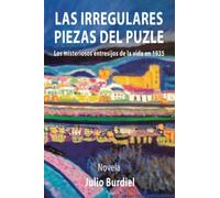 Las irregulares piezas del puzle: Los misteriosos entresijos de la vida en 1935