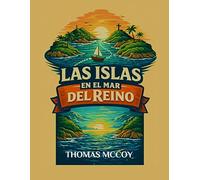 LAS ISLAS EN EL MAR DEL REINO: LIBRO UNO: LA FORMACIÓN DEL NAVEGANTE