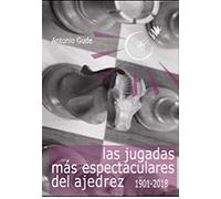 Las jugadas más espectaculares del ajedrez (1901-2018)