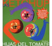 Las Ketchup - Hijas del Tomate